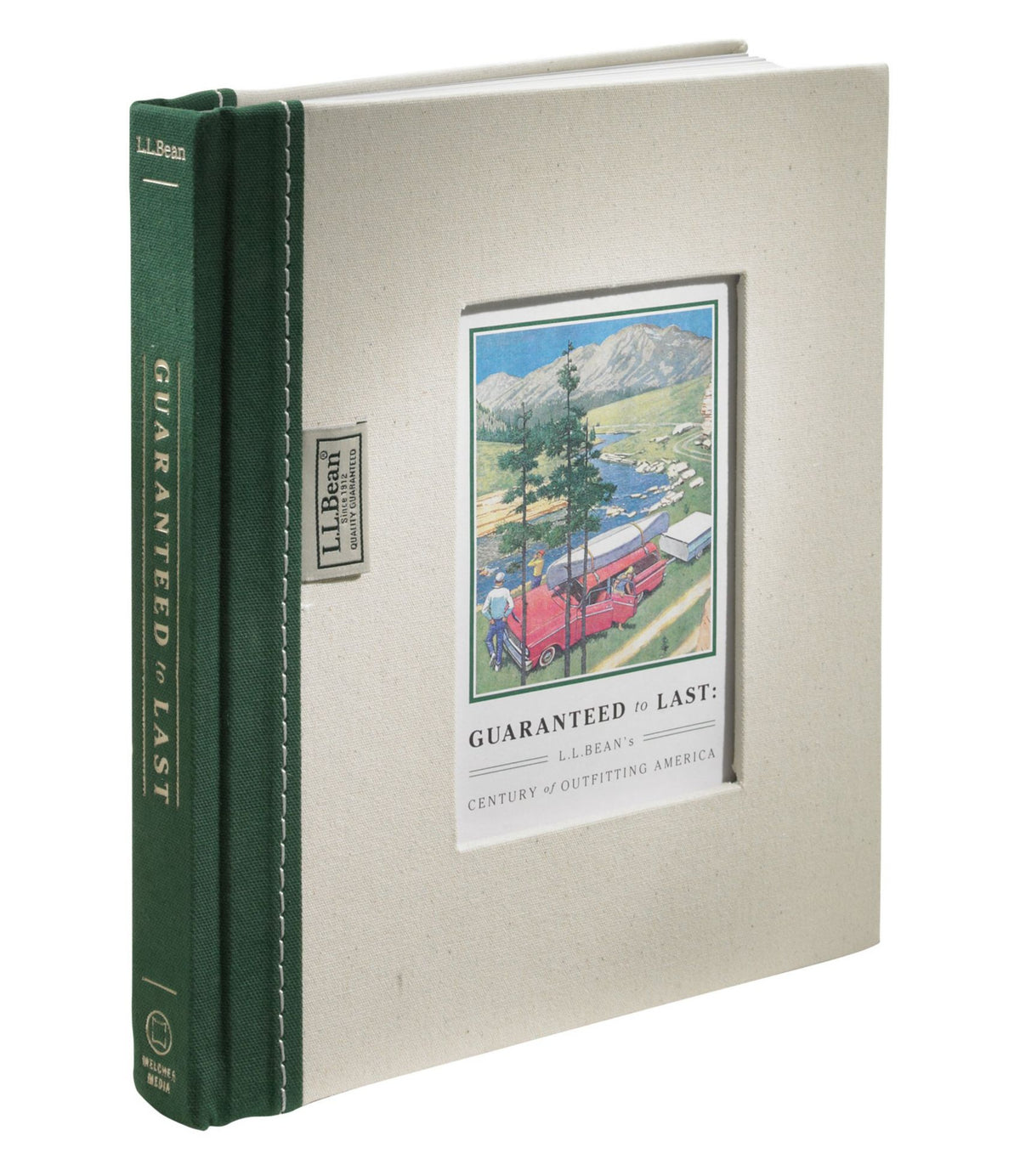 L.L.Bean Guaranteed to Last: L.L.Bean's Century of Outfitting America, by Jim Gorman